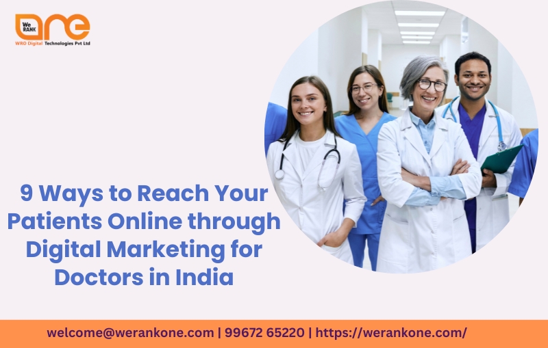Nine Effective Ways to Reach Your Patients Online through Digital Marketing for Doctors in India