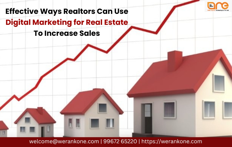 Effective Ways Realtors Can Use Digital Marketing for Real Estate To Increase Sales